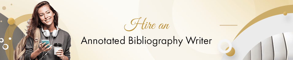 Hire an Annotated Bibliography Writer