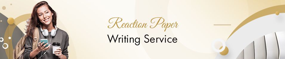 Reaction Paper Writing Service