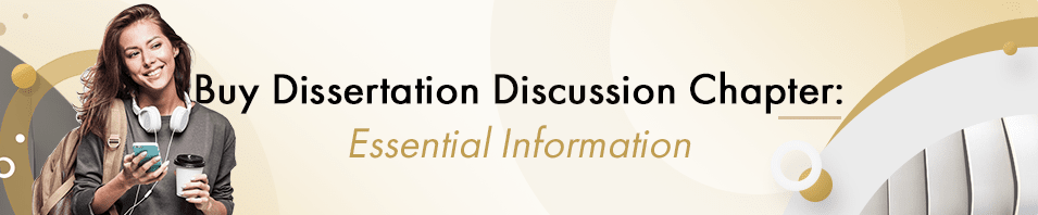 Buy Dissertation Discussion Chapter Essential Information