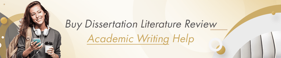 Buy Dissertation Literature Review Academic Writing Help