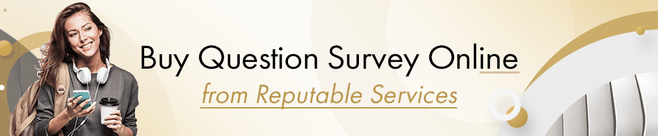 Buy Question Survey Online from Reputable Services